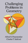 Challenging Problems in Geometry (Dover Books on Mathematics) By Alfred S. Posamentier, Charles T. Salkind Cover Image