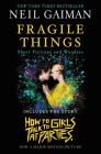 Fragile Things: Short Fictions and Wonders Cover Image