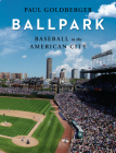 Ballpark: Baseball in the American City By Paul Goldberger Cover Image