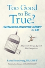 Too Good to Be True?: Accelerated Resolution Therapy By Laney Rosenzweig Lmft, Amy Shuman Msw Licsw Dcsw (Editor) Cover Image