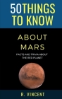 50 Things to Know About Mars: Facts and Trivia About the Red Planet Cover Image