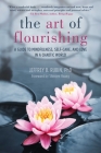 The Art of Flourishing: A Guide to Mindfulness, Self-Care, and Love in a Chaotic World Cover Image