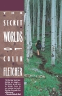Secret Worlds of Colin Fletcher By Colin Fletcher Cover Image