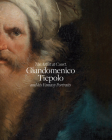 Giandomenico Tiepolo and His Fantasy Portraits: The Artist at Court Cover Image