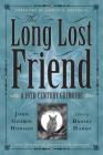 The Long Lost Friend: A 19th Century American Grimoire By Daniel Harms Cover Image