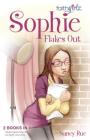 Sophie Flakes Out By Nancy N. Rue Cover Image