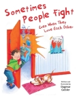 Sometimes People Fight—Even When They Love Each Other (The Safe Child, Happy Parent Series) Cover Image