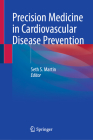 Precision Medicine in Cardiovascular Disease Prevention By Seth S. Martin (Editor) Cover Image