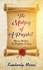 The Making Of A Prophet: Women Walking In Prophetic Destiny Cover Image