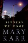 Sinners Welcome: Poems By Mary Karr Cover Image