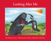 Looking After Me (Caring for Me) By Denise Lecoy, Marie-Micheline Hamelin (Illustrator) Cover Image