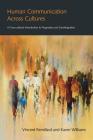 Human Communication Across Cultures: A Cross-Cultural Introduction to Pragmatics and Sociolinguistics Cover Image