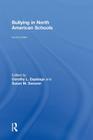 Bullying in North American Schools By Dorothy L. Espelage (Editor), Susan M. Swearer (Editor) Cover Image