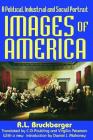 Images of America: A Political, Industrial and Social Portrait By R. L. Bruckberger (Editor) Cover Image