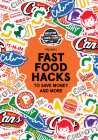 Hellthyjunkfood Presents: Fast Food Hacks to Save Money and More (Cheap Eating Out, Hack the Menu) Cover Image