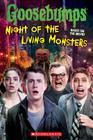 Goosebumps The Movie: Night of the Living Monsters By Ms. Kate Howard Cover Image