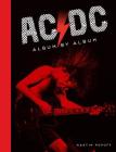 AC/DC: Album by Album (Every Album #1) By Martin Popoff Cover Image