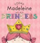Today Madeleine Will Be a Princess Cover Image