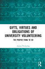 Gifts, Virtues and Obligations of University Volunteering: The Proper Thing to Do Cover Image