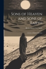 Sons of Heaven and Sons of Earth: A Series of Biblical Sketches Cover Image