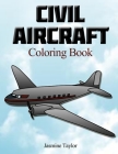Civil Aircraft Coloriong Book By Jasmine Taylor Cover Image