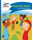 Reading Planet - Feel the Heat - Blue: Comet Street Kids (Rising Stars Reading Planet) Cover Image