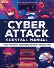 Cyber Attack Survival Manual: From Identity Theft to The Digital Apocalypse:  and Everything in Between | 2020 Paperback | Identify Theft | Bitcoin | Deep Web | Hackers | Online Security | Fake News (Survival Series) By Heather Vescent, Nick Selby Cover Image