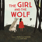 The Girl and the Wolf By Katherena Vermette, Julie Flett (Illustrator) Cover Image