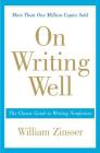 On Writing Well: The Classic Guide to Writing Nonfiction By William Zinsser Cover Image