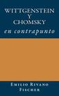 Wittgenstein y Chomsky en Contrapunto By Emilio Rivano Fischer Cover Image