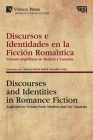 Discursos e Identidades en la Ficción Romántica / Discourses and Identities in Romance Fiction (Literary Studies) By María Isabel González-Cruz (Editor) Cover Image