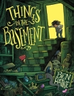 Things in the Basement By Ben Hatke Cover Image