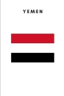 Yemen: Country Flag A5 Notebook to write in with 120 pages By Travel Journal Publishers Cover Image