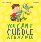 You Can't Cuddle a Crocodile Cover Image
