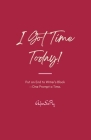 I Got Time Today! By Dominique D. Glisson Cover Image