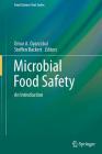 Microbial Food Safety: An Introduction (Food Science Text) By Omar A. Oyarzabal (Editor), Steffen Backert (Editor) Cover Image