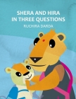 Shera and Hira in Three Questions By Ruchira Darda Cover Image