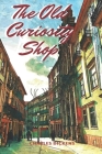 The Old Curiosity Shop: With original illustrations By Charles Dickens Cover Image