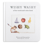 Wishy Washy: A Board Book of First Words and Colors for Growing Minds (Our Little Adventures Series #3) Cover Image