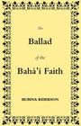 The Ballad of the Bahá'í Faith Cover Image