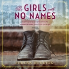 The Girls with No Names By Serena Burdick, Amy McFadden (Read by) Cover Image