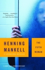 The Fifth Woman (Kurt Wallander Series #6) By Henning Mankell Cover Image