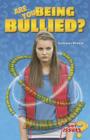 Are You Being Bullied?: How to Deal with Taunting, Teasing, and Tormenting (Got Issues?) By Kathleen Winkler Cover Image