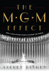 The MGM Effect: How a Hollywood Studio Changed the World Cover Image