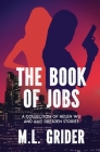 The Book of Jobs: A Collection of Helen Wu and Amy Dresden Stories By M. L. Grider Cover Image