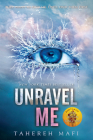 Unravel Me (Shatter Me #2) By Tahereh Mafi Cover Image