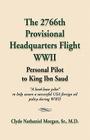 The 2766th Provisional Headquarters Flight WWII: Personal Pilot to King Ibn Saud Cover Image
