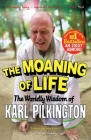 The Moaning of Life: The Worldly Wisdom of Karl Pilkington Cover Image