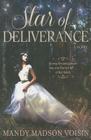 Star of Deliverance By Mandy Madson Voisin Cover Image