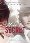 Nobody's Secret By Michaela MacColl Cover Image